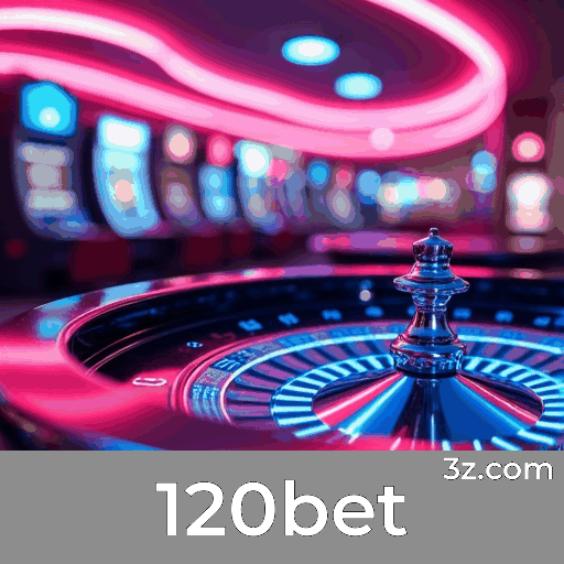 120bet login page Brazil – secure online casino access